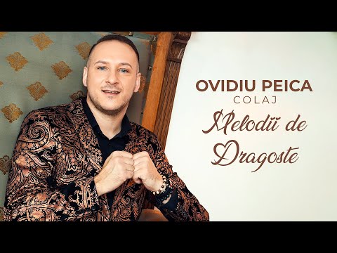 Ovidiu Peica - Colaj Melodii de Dragoste | 2025