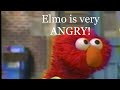 Elmo is ANGRY - Full Compilation