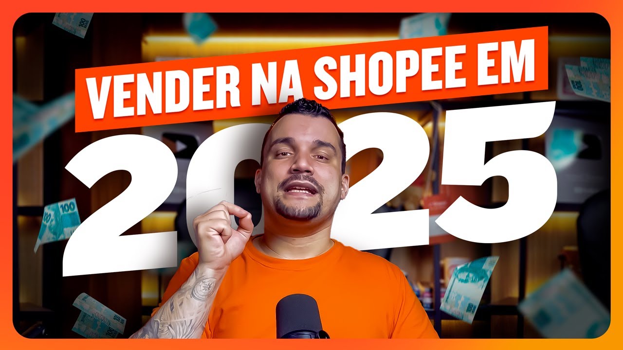 Como Vender Na Shopee Do Zero Passo a Passo Atualizado 2025 (Guia Completo)