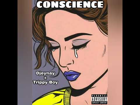 Djeynay Ft. Trippy Boy - Conscience