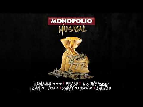 Mexicano 777 Ft. Polakan, Darey La Bestia, Nativo Cari El Fresh, Gallego - Monopolio Musical