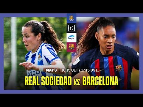 REAL SOCIEDAD VS. BARCELONA | LIGA F 2022-23 MATCHDAY 28 LIVESTREAM