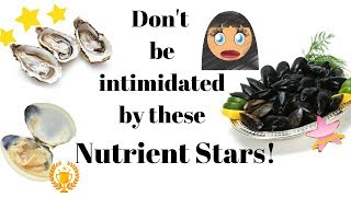Nutrient Stars!: CLAMS, MUSSELS & OYSTERS: How to REALISTICALLY incorporate them!! (+ RECIPE)