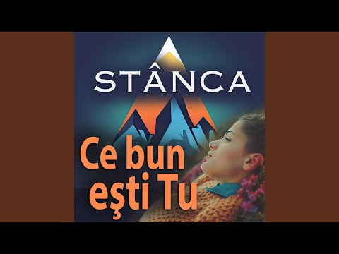 Ce bun ești Tu