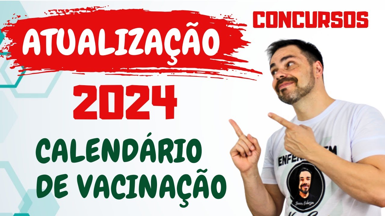 ATUALIZAÇÃO 2024 - CALENDÁRIO DE IMUNIZAÇÃO - Só Bizu de Concursos