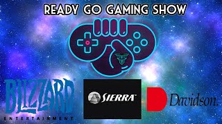 Ready Go Gaming Show: Blizzard/Sierra/Davidson