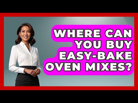 Where Can You Buy Easy-Bake Oven Mixes? - The Collectibles Guide