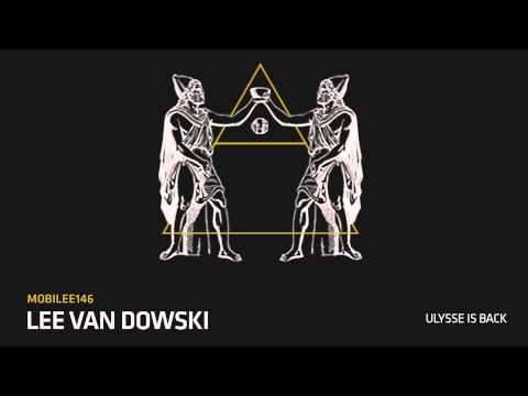 Lee Van Dowski - Ulysse is Back - mobilee146