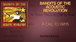 Bandits of the Acoustic Revolution - Intro: This is a Call to Arms (synced lyrics)