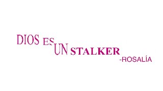 ROSALÍA - Dios Es Un Stalker (Lyrics)
