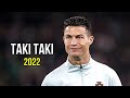 Download Cristiano Ronaldo 2022 ❯ Taki Taki Skills Goals Hd Mp3 Song