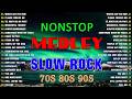 Slow Rock Love Songs Collection 70s 80s 90s Nonstop Slow Rock Pinoy Medley Best Luamang Tugtugin