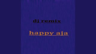 Download lagu Happy Aja Dj Remix mp3
