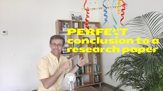 Write a PERFECT conclusion to a research paper (6 simple steps)