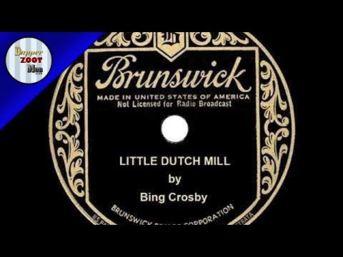 1934 HITS ARCHIVE  Little Dutch Mill   Bing Crosby
