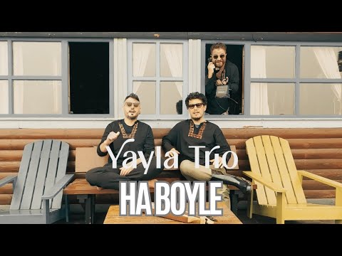 Yayla Trio - Ha Boyle (Video klip)