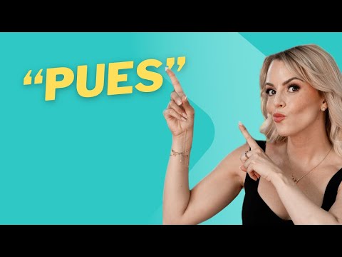 You’re not fluent in Spanish UNTIL you master “PUES” 