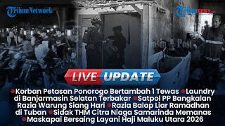 LIVE UPDATE SIANG: Korban Petasan Meledak Ponorogo Bertambah, Satpol PP Pergoki Warga 'Puasa Bedug'
