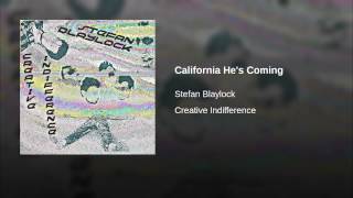 California He's Coming
