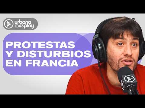 Francia anunció toque de queda por los incidentes durante las protestas: JAIRO STRACCIA
