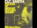 O C Smith - The Son Of Hickory Holler's Tramp