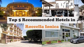 Top 5 Recommended Hotels In Roccella Ionica | Best Hotels In Roccella Ionica