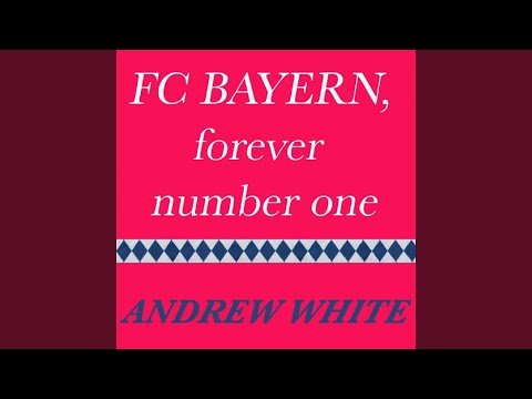 FC Bayern, Forever Number One (Original Mix)