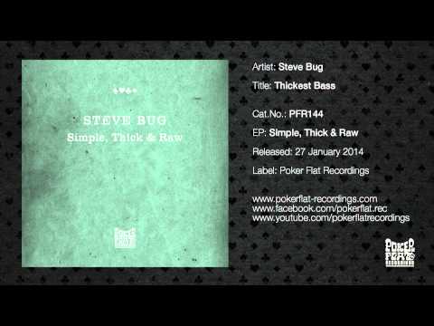 Steve Bug: Thickest Bass