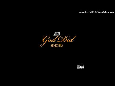 Adebo TNM- GOD DID (Official Freestyle)