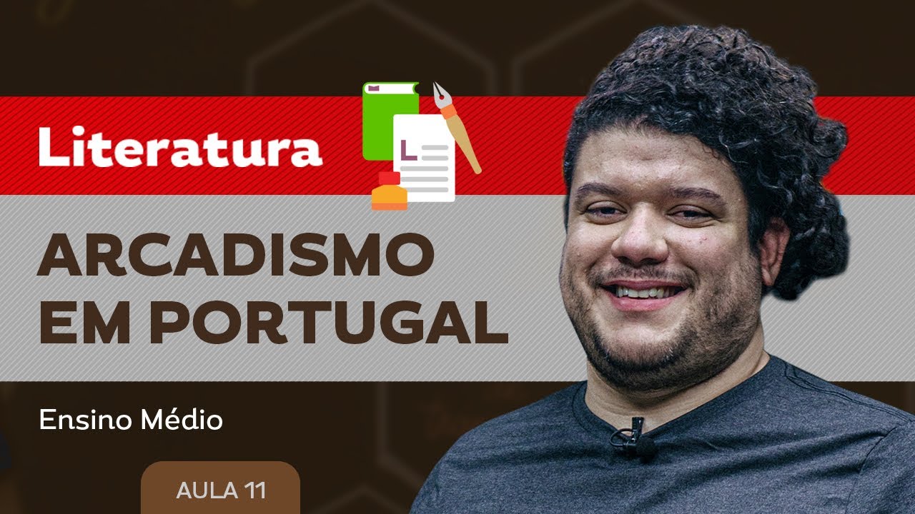 Arcadismo em Portugal​ - Literatura - Ensino Médio