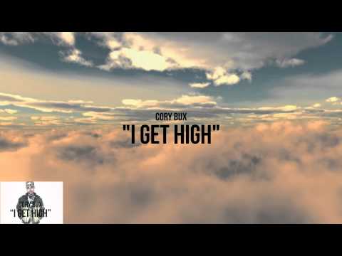 Cory Bux- I Get High [Produced By YankeesPro]