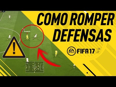FIFA 17 COMO ROMPER DEFENSAS FÁCILMENTE | TUTORIAL COMO ATACAR NIVEL COMPETITIVO