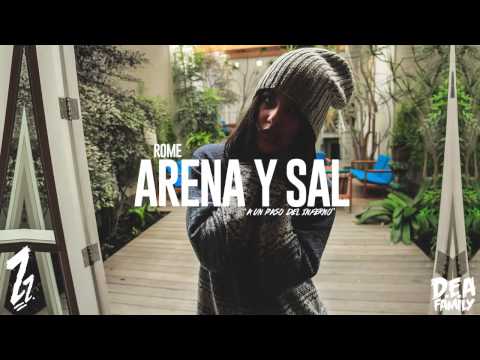 Rome (D.E.A Family) - Arena y Sal (Prod. Kaeve)