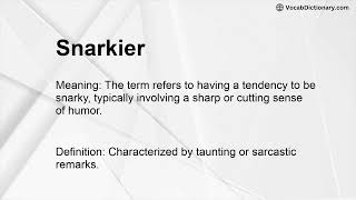 Snarkier Meaning