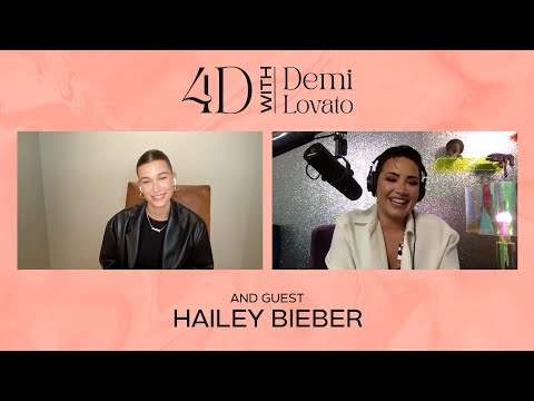 4D with Demi Lovato - Guest: Hailey Bieber thumnail