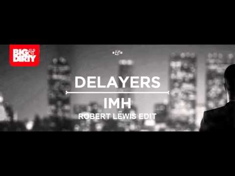 Delayers - IMH (Robert Lëwis Edit)