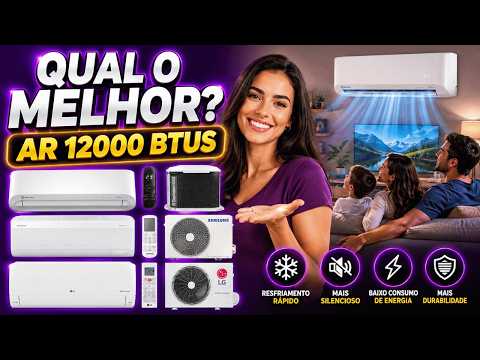 QUAL O MELHOR E IDEAL  AR CONDICIONADOS 12000 BTUS DE 2026 CUSTO BENEFÍCIO – QUAL VALE MAIS A PENA?✅