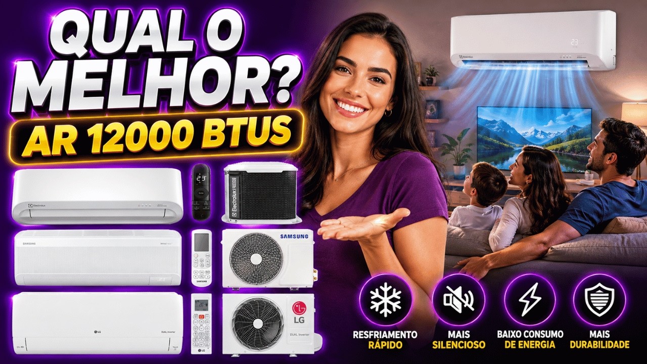 QUAL O MELHOR E IDEAL  AR CONDICIONADOS 12000 BTUS DE 2026 CUSTO BENEFÍCIO – QUAL VALE MAIS A PENA?✅