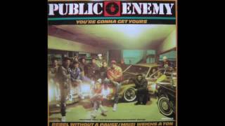 Public Enemy - You&#39;re Gonna Get Yours
