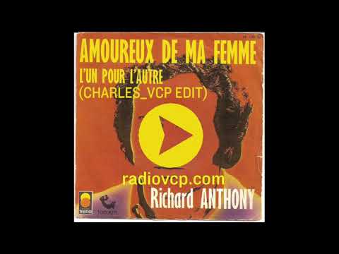 Richard Anthony - Amoureux de ma Femme (Charles VCP edit)