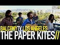 THE PAPER KITES - ST. CLARITY (BalconyTV ...