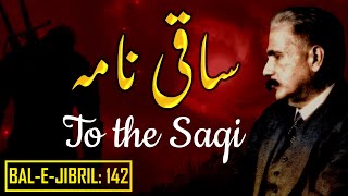Bal-e-Jibril: 142  Saqi Nama  To The Saqi  Allama 