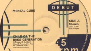 Mental Cube ‎– Chile Of The Bass Generation
