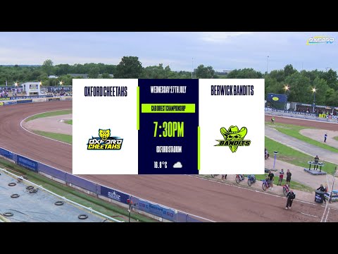OXFORD 'Cheetahs' vs BERWICK 'Bandits' | Championship | OXFORD SPEEDWAY TV 2024