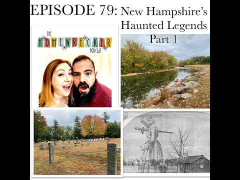 EP 79: New Hampshire's Haunted Legends Part 1