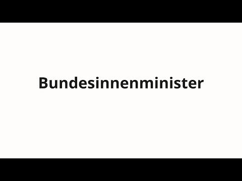How to pronounce Bundesinnenminister