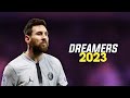 Lionel Messi • DREAMERS - Jungkook • Skills & Goals 2023 | HD