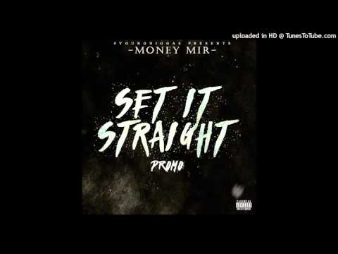 Money Mir x "Set It Straight" (PROMO)