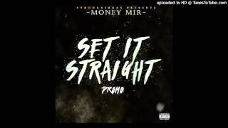 Money Mir x "Set It Straight" (PROMO)