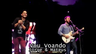 Jorge & Mateus  - Vou Voando (letra)